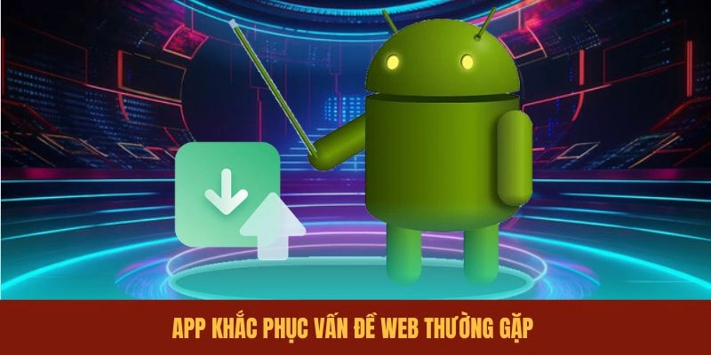 app-khac-phuc-van-de-web-thuong-gap
