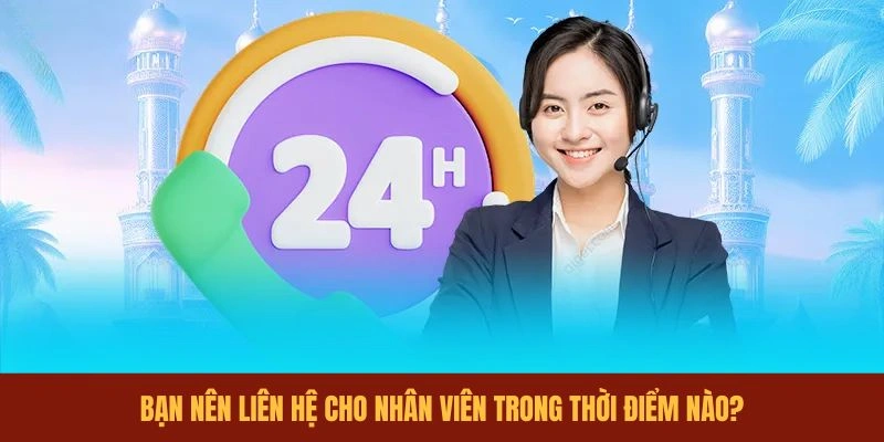 ban-nen-lien-he-cho-nhan-vien-trong-thoi-diem-nao