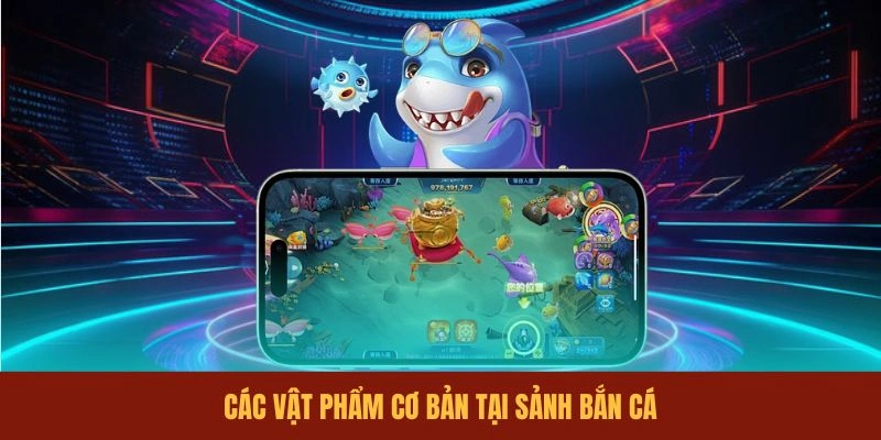 cac-vat-pham-co-ban-tai-sanh-ban-ca