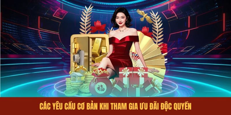 cac-yeu-cau-co-ban-khi-tham-gia-uu-dai-doc-quyen