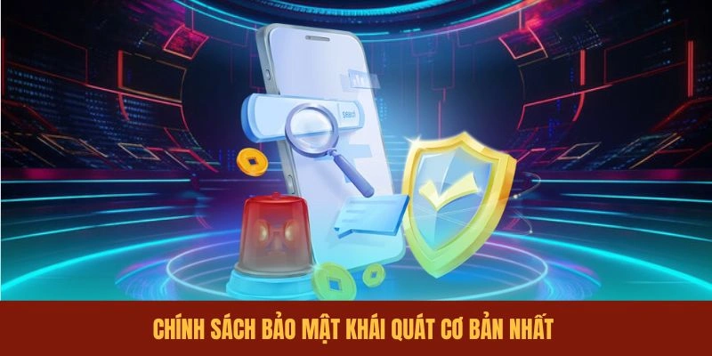chinh-sach-bao-mat-khai-quat-co-ban-nhat