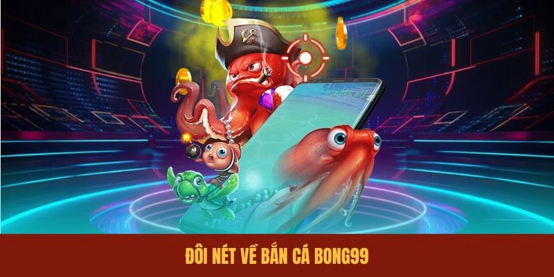 doi-net-ve-ban-ca-bong99