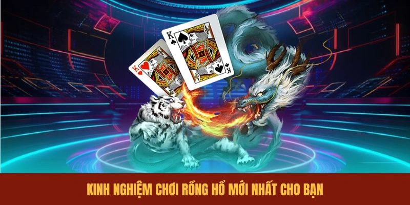 kinh-nghiem-choi-rong-ho-moi-nhat-cho-ban