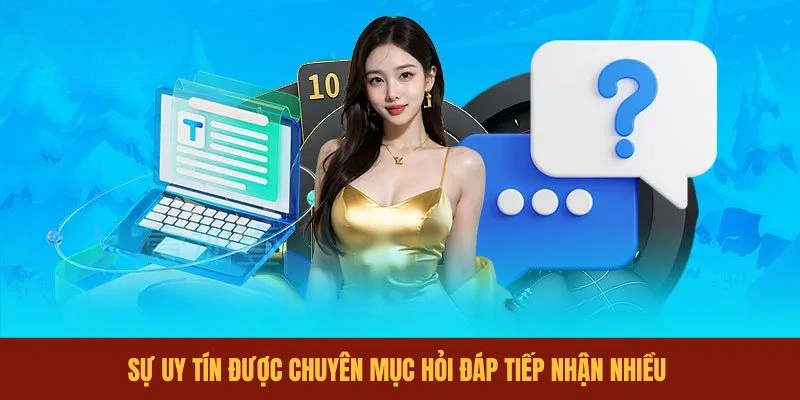 su-uy-tin-duoc-chuyen-muc-hoi-dap-tiep-nhan-nhieu