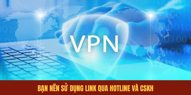 ban-nen-su-dung-link-qua-hotline-va-cskh