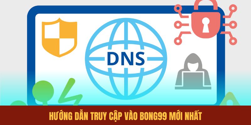 huong-dan-truy-cap-vao-bong99-moi-nhat