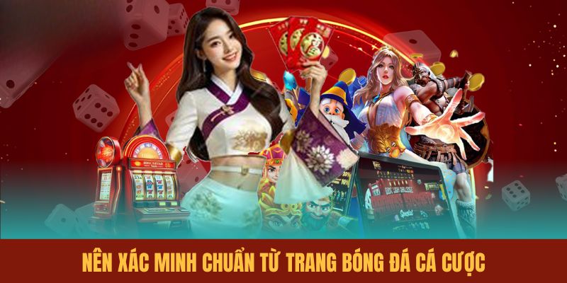 nen-xac-minh-chuan-tu-trang-bong-da-ca-cuoc
